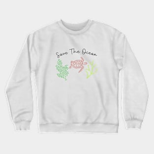 save the ocean Crewneck Sweatshirt